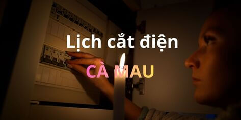 Lịch cắt điện Cà Mau