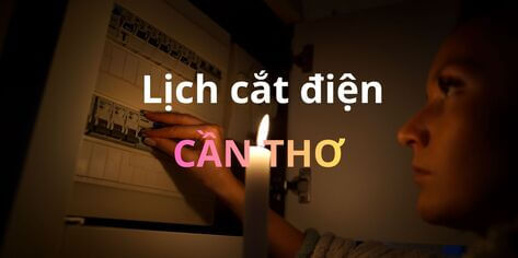Lịch cắt điện Cần Thơ