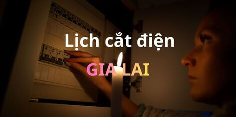 Lịch cắt điện Gia Lai