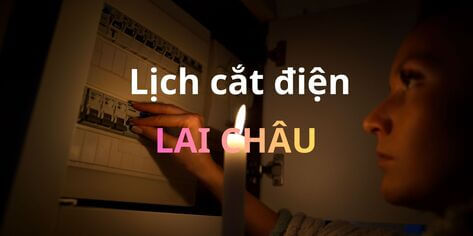 Lịch cắt điện Lai Châu