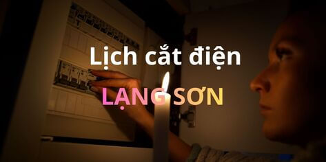 Lịch cắt điện Lạng Sơn